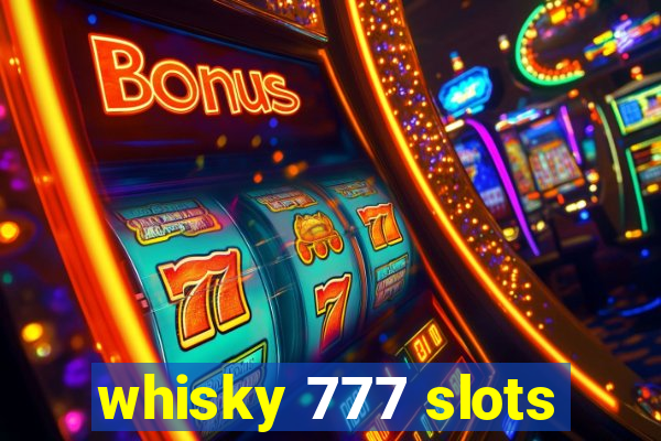 whisky 777 slots